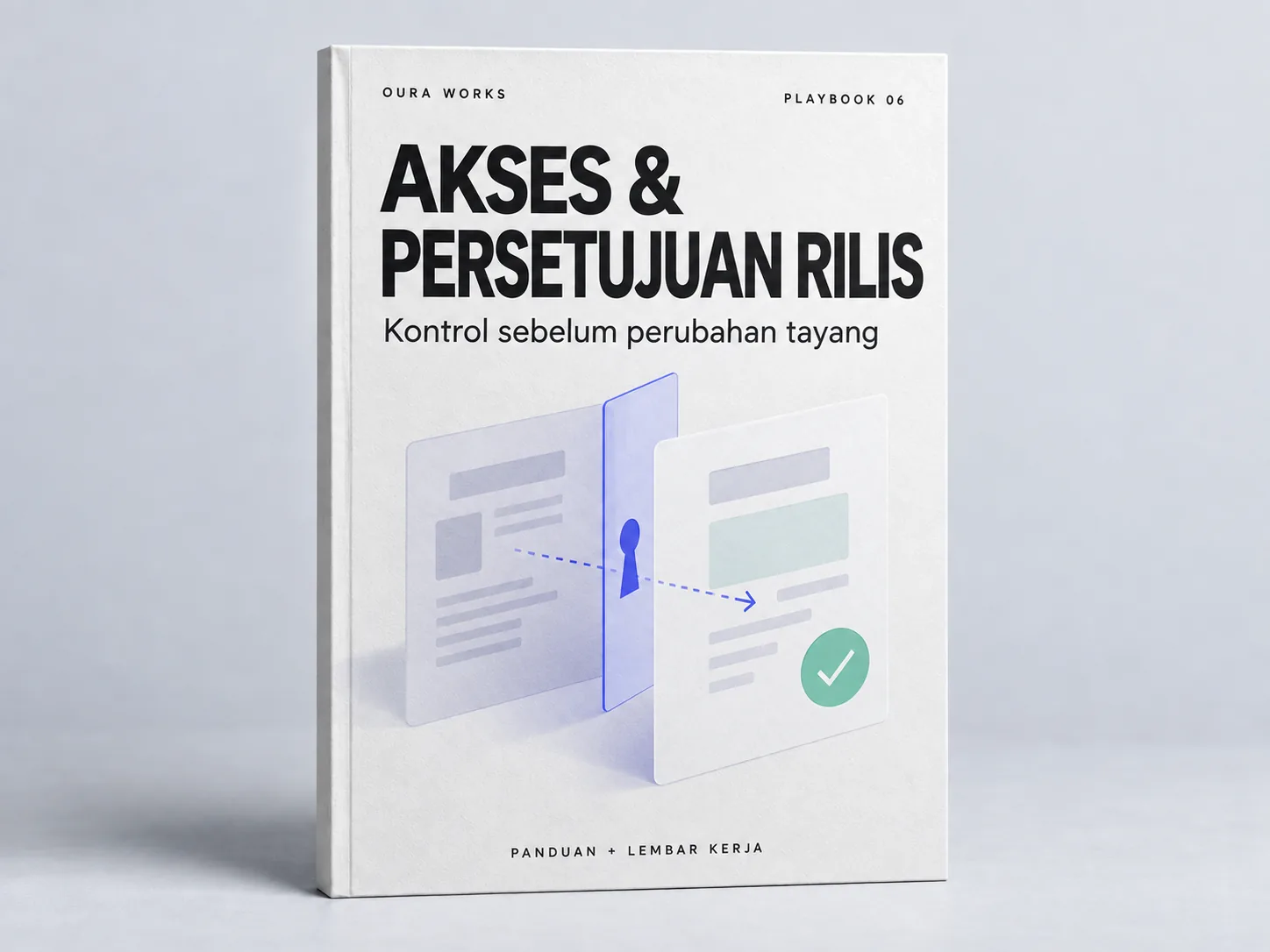 Sampul buku Playbook Oura Works: Kontrol akses, staging, dan persetujuan rilis